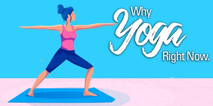 Why Yoga Right Now